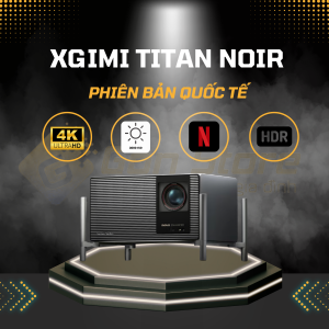 XGIMI TITAN NOIR GIÁ TỐT NHẤT TẠI GÔN STORE 2026